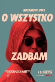 O wszystko zadbam Cały Film HDTV 2021 Dubbing PL