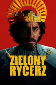 Zielony Rycerz. Green Knight Cały Film HDTV 2021 Dubbing PL