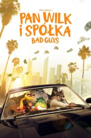 Pan Wilk i spółka. Bad Guys Cały Film HDTV 2022 Dubbing PL