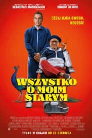 Wszystko o moim starym Cały Film HDTV 2023 Dubbing PL