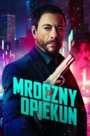 Mroczny opiekun Cały Film HDTV 2024 Dubbing PL