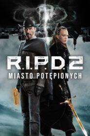 R.I.P.D. 2: Miasto Potępionych Cały Film HDTV 2022 Dubbing PL