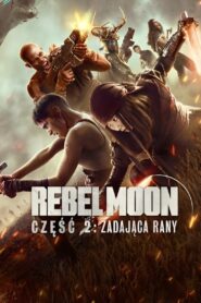 Rebel Moon – część 2: Zadająca rany Cały Film HDTV 2024 Dubbing PL