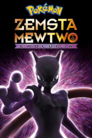 Pokémon: Zemsta Mewtwo – Ewolucja Cały Film HDTV 2019 Dubbing PL