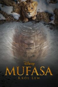 Mufasa: Król Lew Cały Film HDTV 2024 Dubbing PL