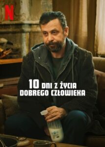 10 dni z życia dobrego człowieka Cały Film HDTV 2023 Dubbing PL