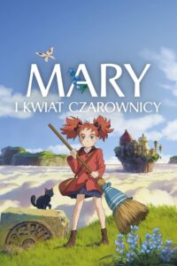 Mary i kwiat czarownicy Cały Film HDTV 2017 Dubbing PL