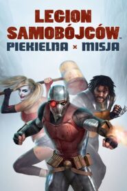 Legion Samobójców: Piekielna Misja Cały Film HDTV 2018 Dubbing PL