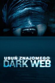 Dark Web: Usuń znajomego Cały Film HDTV 2018 Dubbing PL