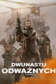 Dwunastu odważnych Cały Film HDTV 2018 Dubbing PL