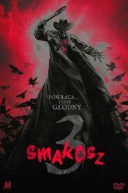 Smakosz 3 Cały Film HDTV 2017 Dubbing PL